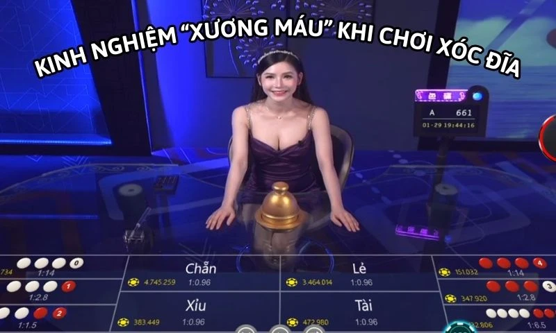 Những kinh nghiệm “xương máu” khi chơi xóc đĩa từ chuyên gia