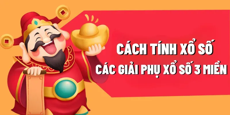 Cách tính xổ số các giải phụ xổ số 3 miền